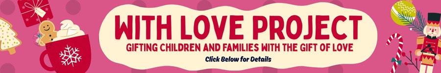 2025 With Love Project Banner (1) Gilliard and Company annual With Love Project for 2025. Gifting Children and Families with The Gift of Love.
